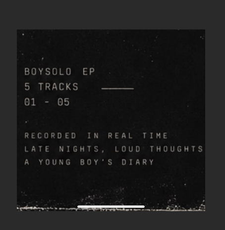 BOYSOLO EP: five tracks, recorded in real time. Late nights, loud thoughts. A young boy’s diary.